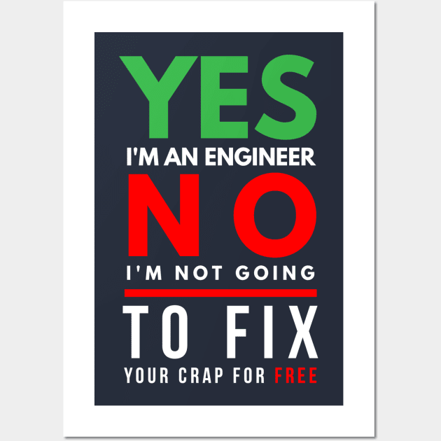 Engineer not going to fix your crap for free Wall Art by FunnyZone